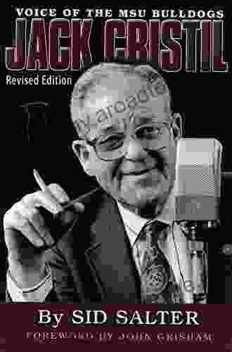 Jack Cristil: Voice Of The MSU Bulldogs Revised Edition