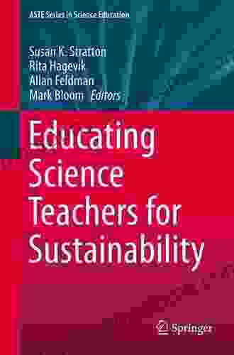 Educating Science Teachers For Sustainability (ASTE In Science Education)