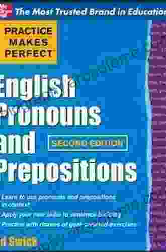 Practice Makes Perfect English Pronouns and Prepositions Second Edition (Practice Makes Perfect Series)