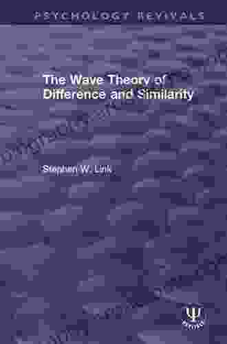 The Wave Theory of Difference and Similarity (Psychology Revivals)