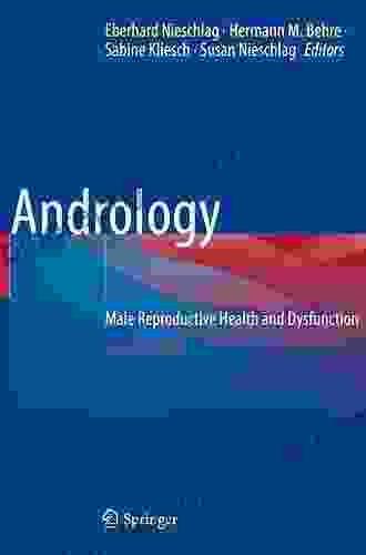 Andrology: Male Reproductive Health And Dysfunction