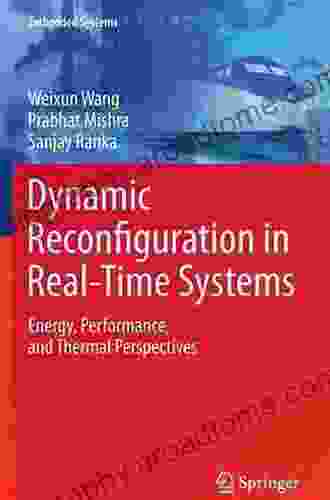 Dynamic Reconfiguration In Real Time Systems: Energy Performance And Thermal Perspectives (Embedded Systems 4)