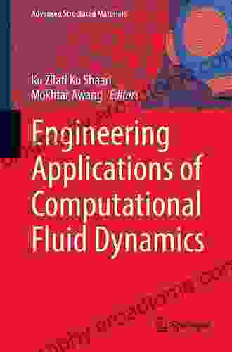 Engineering Applications Of Computational Fluid Dynamics (Advanced Structured Materials 44)