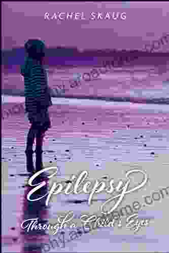 Epilepsy Through A Child S Eyes