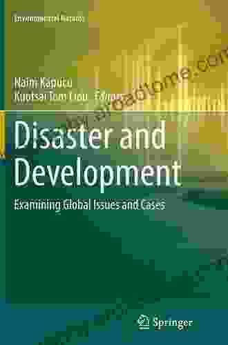 Disaster And Development: Examining Global Issues And Cases (Environmental Hazards)