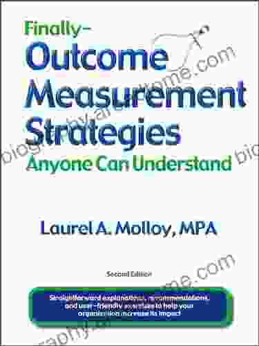 Finally Outcome Measurement Strategies Anyone Can Understand