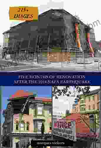 Five Months Of Renovation After The 2024 Napa Earthquake (The 2024 Napa Valley Earthquake 3)