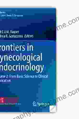 Frontiers in Gynecological Endocrinology: Volume 2: From Basic Science to Clinical Application (ISGE Series)