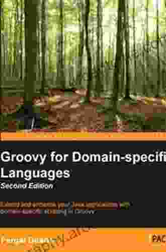 Groovy For Domain Specific Languages Second Edition