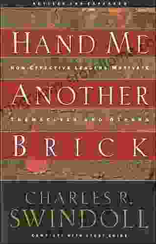 Hand Me Another Brick: Timeless Lessons On Leadership