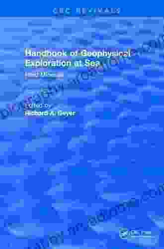 Handbook Of Geophysical Exploration At Sea