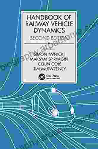 Handbook Of Railway Vehicle Dynamics Second Edition