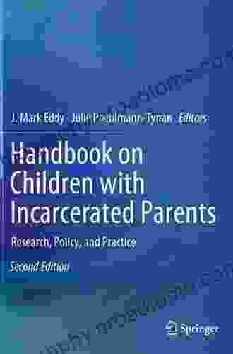 Handbook On Children With Incarcerated Parents: Research Policy And Practice