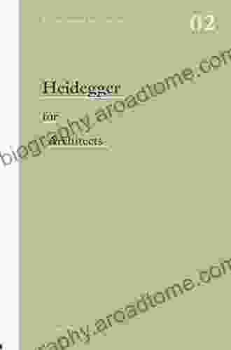 Heidegger For Architects (Thinkers For Architects)