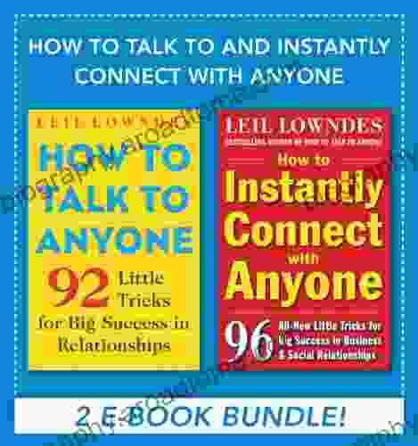 How To Talk And Instantly Connect With Anyone (EBOOK BUNDLE)