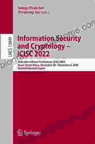 Information Security And Cryptology ICISC 2024: 17th International Conference Seoul South Korea December 3 5 2024 Revised Selected Papers (Lecture Notes In Computer Science 8949)