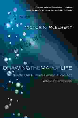 Drawing the Map of Life: Inside the Human Genome Project (A Merloyd Lawrence Book)