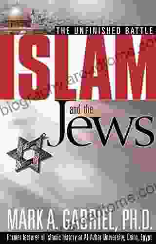 Islam And The Jews: The Unfinished Battle