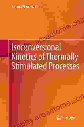 Isoconversional Kinetics Of Thermally Stimulated Processes