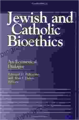 Jewish And Catholic Bioethics: An Ecumenical Dialogue (Moral Traditions Series)