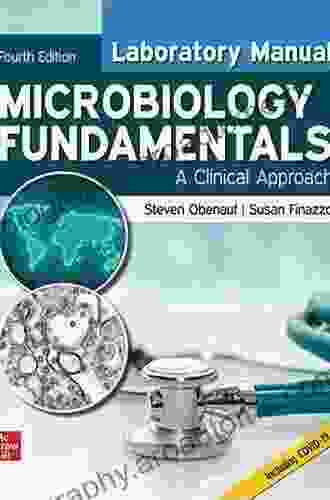 Laboratory Manual For Microbiology Fundamentals: A Clinical Approach