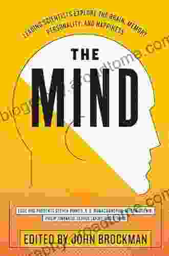 The Mind: Leading Scientists Explore The Brain Memory Personality And Happiness (Best Of Edge Series)