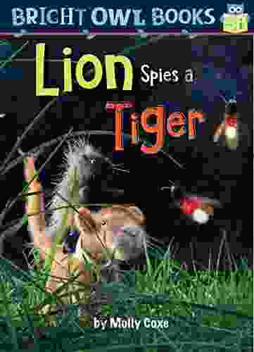 Lion Spies A Tiger (Bright Owl Books)