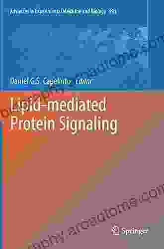 Lipid Mediated Protein Signaling (Advances In Experimental Medicine And Biology 991)