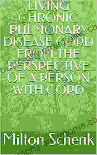 LIVING CHRONIC PULMONARY DISEASE COPD FROM THE PERSPECTIVE OF A PERSON WITH COPD