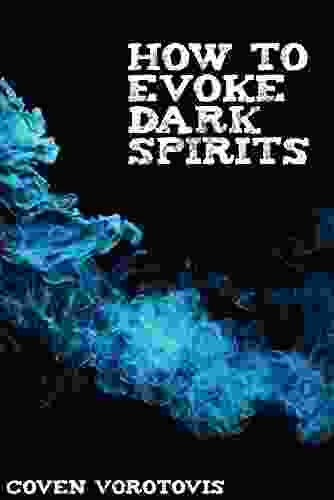 How to Evoke Dark Spirits: A Manual of Magic