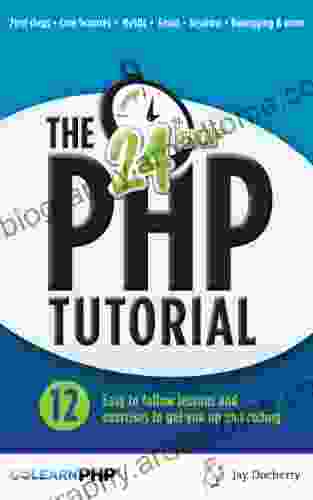 The 24 Hour PHP Tutorial Jay Docherty