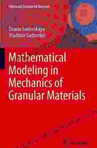 Mathematical Modeling In Mechanics Of Granular Materials (Advanced Structured Materials 21)