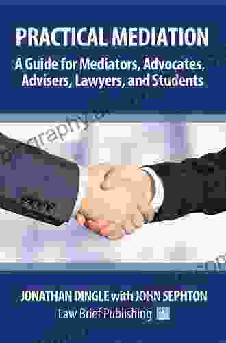 Mediation: A Practical Guide For Lawyers