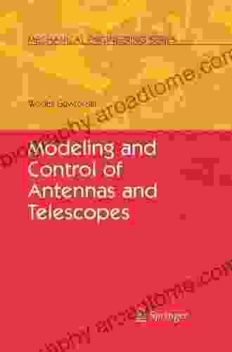 Modeling And Control Of Antennas And Telescopes (Mechanical Engineering Series)