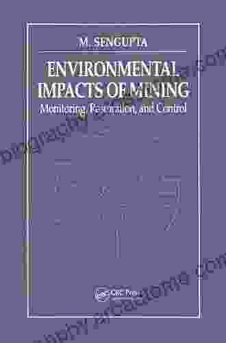 Environmental Impacts Of Mining: Monitoring Restoration And Control Second Edition