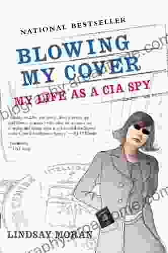 Blowing My Cover: My Life as a CIA Spy