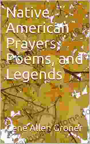 Native American Prayers Poems And Legends (Spiritual Poetry 3)