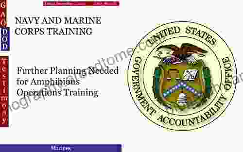 NAVY AND MARINE CORPS TRAINING: Further Planning Needed For Amphibious Operations Training (GAO DOD)