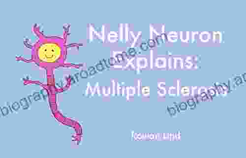 Nelly Neuron Explains Multiple Sclerosis