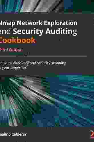 Nmap Network Exploration And Security Auditing Cookbook: Network Discovery And Security Scanning At Your Fingertips