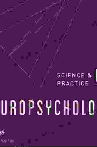 Neuropsychology: Science And Practice