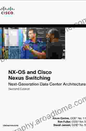 NX OS and Cisco Nexus Switching: Next Generation Data Center Architectures (Networking Technology)