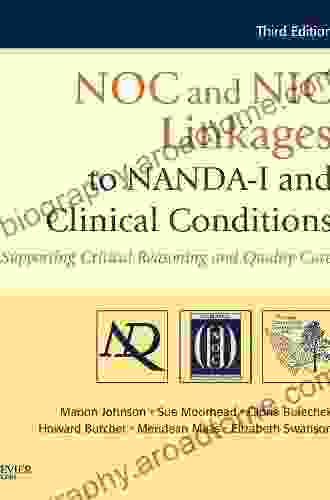 NOC And NIC Linkages To NANDA I And Clinical Conditions: Nursing Diagnoses Outcomes And Interventions (NANDA NOC And NIC Linkages)