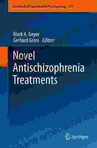 Novel Antischizophrenia Treatments (Handbook Of Experimental Pharmacology 213)