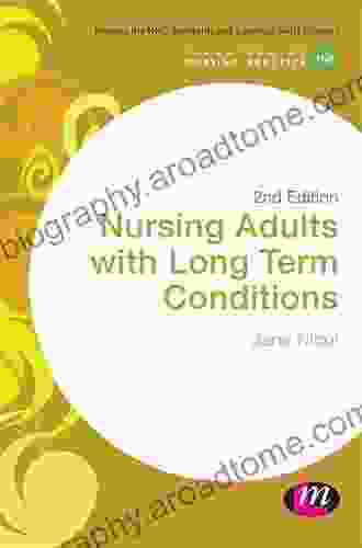 Nursing Adults With Long Term Conditions (Transforming Nursing Practice Series)