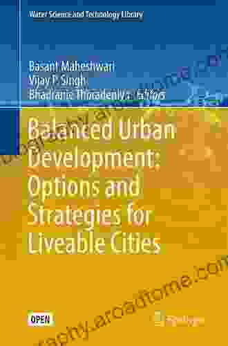 Balanced Urban Development: Options and Strategies for Liveable Cities (Water Science and Technology Library 72)