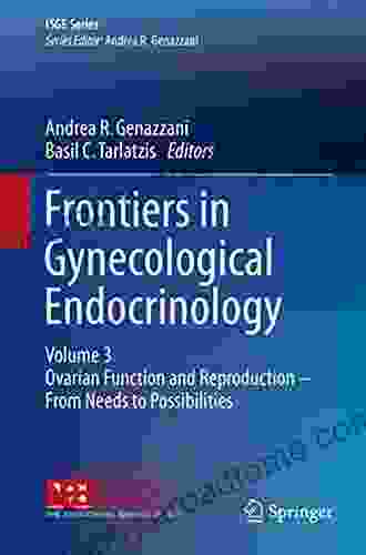 Frontiers In Gynecological Endocrinology: Volume 1: From Symptoms To Therapies (ISGE Series)