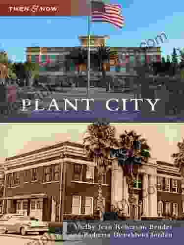 Plant City (Then And Now)