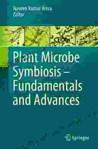 Plant Microbe Symbiosis: Fundamentals And Advances