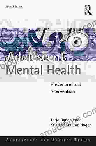 Adolescent Mental Health: Prevention And Intervention (Adolescence And Society)